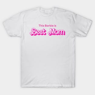 This Barbie is Best Mom T-Shirt